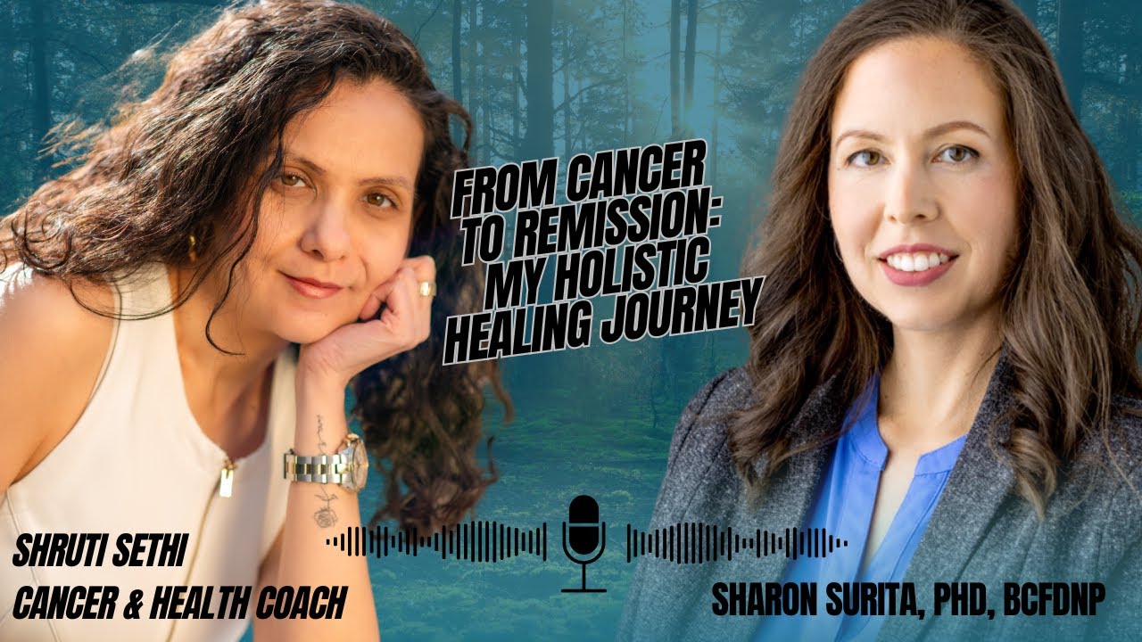 Shruti Sethi - From Cancer to Remission: My Holistic Healing Journey ...