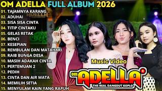 Om Adella  Album Terbayu 2026  Tajamnya Karang  Aduhai  Sisa Sisa Cinta