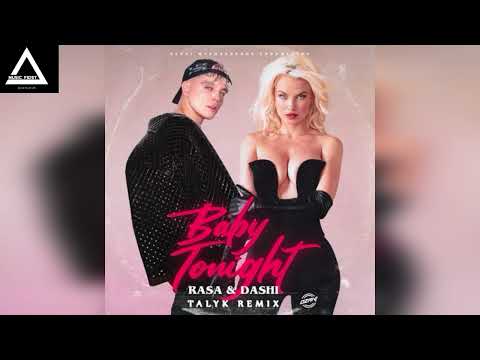 RASA, DASHI — Baby Tonight (Talyk Remix)