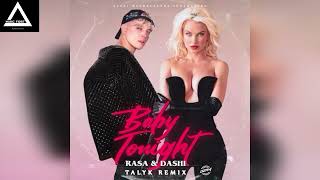 Rasa, Dashi - Baby Tonight (Talyk Remix)