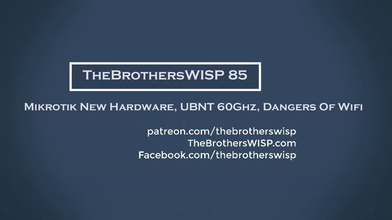 TheBrothersWISP 85 - Mikrotik New Hardware, UBNT 60Ghz, Dangers Of Wifi