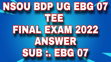 NSOU BDP UG TEE FINAL EXAM ANSWER EBG 07 || #EBG07 2022 FINAL EXAM ANSWER || EBG 07 MCQ ANSWER 2022