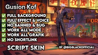 Gusion Kof Script Skin No Password  | Full Effect Voice - Latest Patch