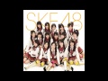 Ske48 - Sekai Ga Naiteru Nara