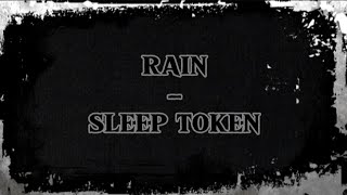 Rain - Sleep Token (Lyrics)