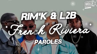 Rim'K x L2B - French Riviera (Paroles/Lyrics)