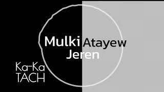 Mulki Atayew-Jeren