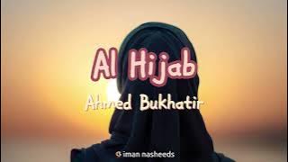 [sped up] Al Hijab - Ahmed Bukhatir