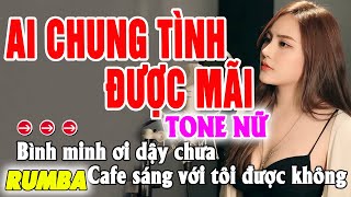 Ai Chung Tình Được Mãi Karaoke Tone Nữ _ Rumba 2024