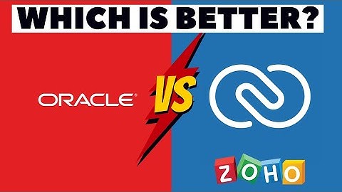 Zoho CRM vs Oracle CRM - Which one is Better?
