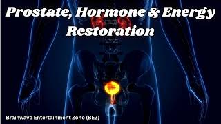 Prostate Healing & Energy Restoration Frequencies | 205 Hz + 111 Hz + 396 Hz Delta Waves Meditation