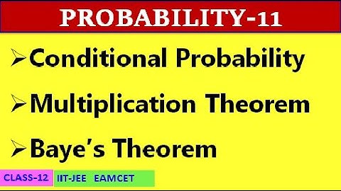 PROBABILITY-11 || MULTIPLICATION THEOREM || BAYE