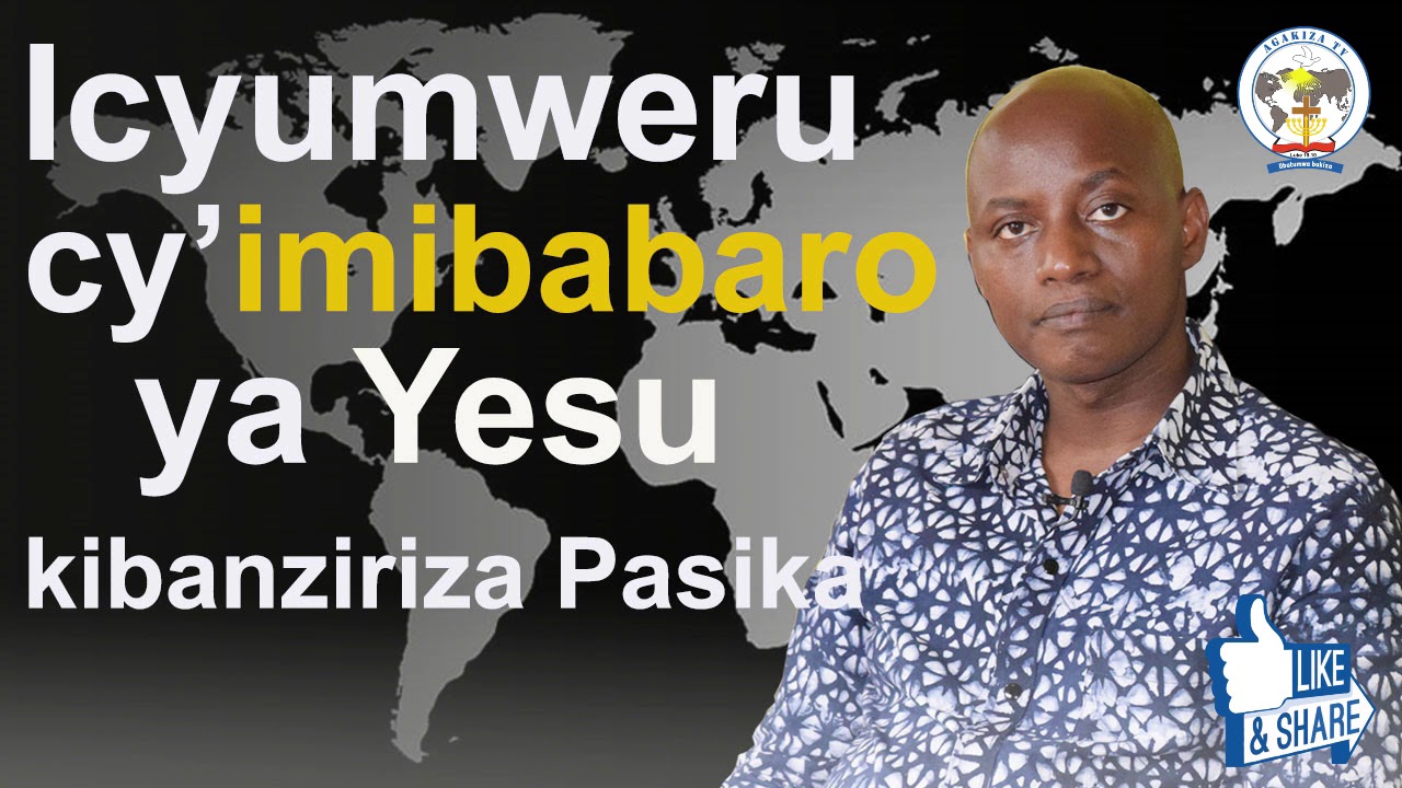 ICYUMWERU CYIMIBABARO YA YESU KIBANZIRIZA  PASIKA  Pastor Desire H