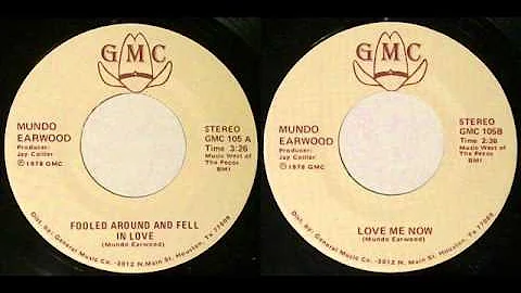 Mundo Earwood "Fooled Around And Fell In Love"