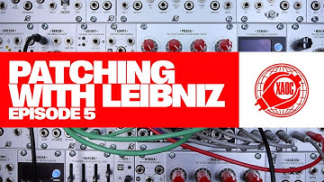 Patching with Leibniz - Episode 5