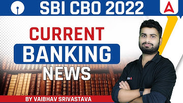 SBI CBO 2022 | General Awareness Current Banking News By Vaibhav Srivastava