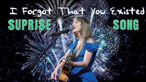 I Forgot That You Existed (Live From Mexico City) |TS The Eras Tour Surprise Song|