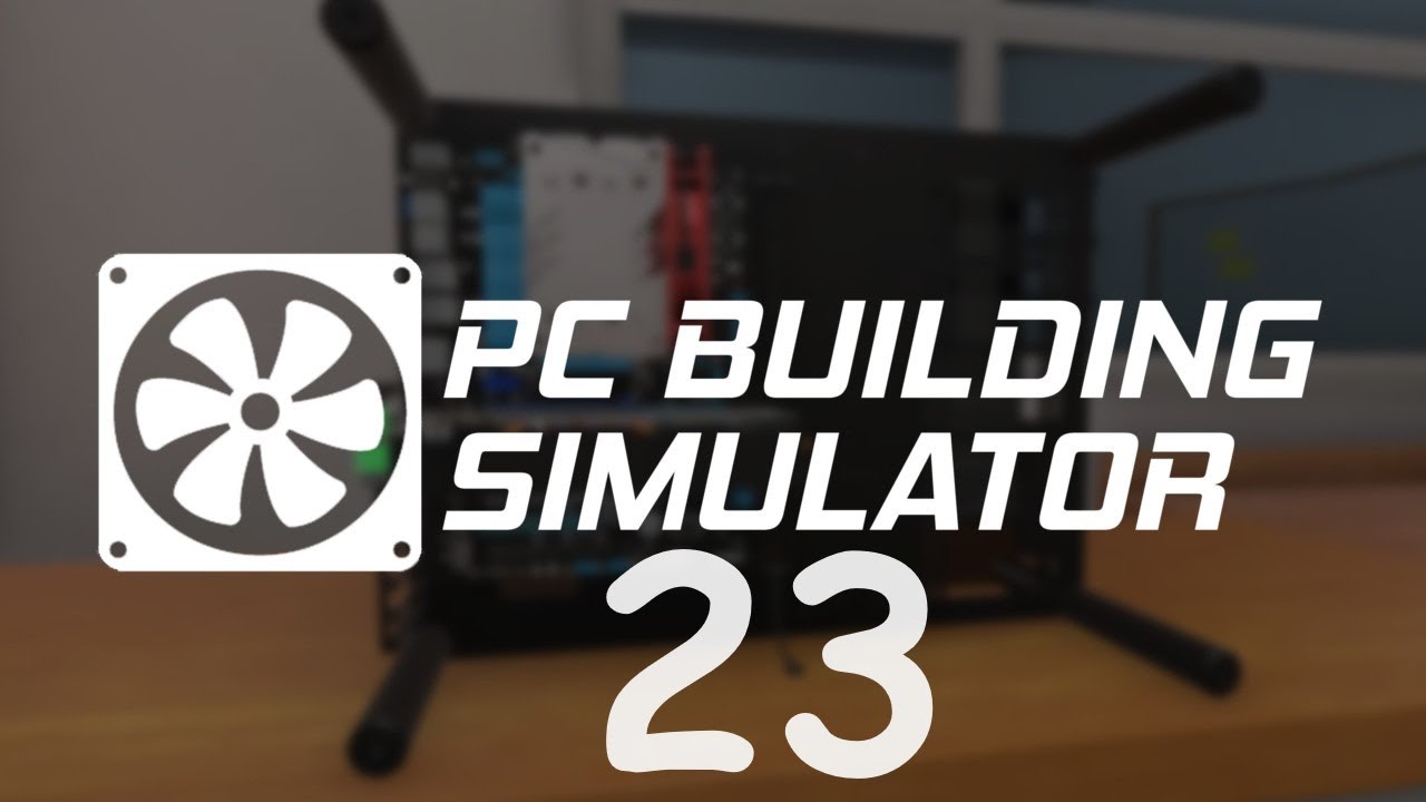 PC Building Simulator Комп залитый супом [ Часть 23 ] - YouTube