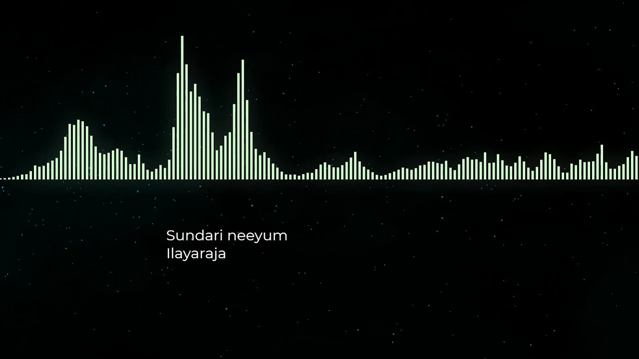 Sundari Neeyum High Quality  Ilayaraja Songs Visualizer