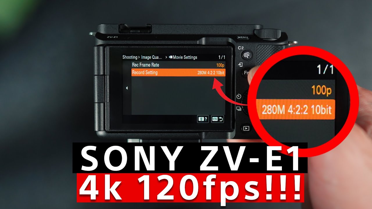 SONY ZV-E1 4k 120fps IS HERE!!! - YouTube
