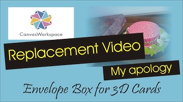 Scan N Cut - Canvas Workspace (replacement video): Envelope Box for 3D Cards