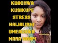 KUACHWA KUSIKUPE STRESS HAIJALISHI UMEACHWA MARA NGAPI Anmattimedia Kuachwa Mapenzi Mahusiano