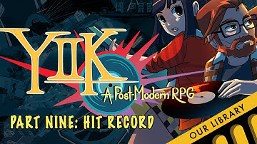 YIIK: A Post-Modern RPG - Part 9 - Hit Record