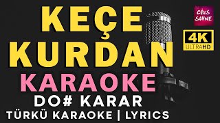 Keçê Kurdan - Kürtçe Karaoke Türküler (4K Ultra) Altyapısı Ve Yle - Do Resimi