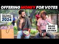 Buying votes for lok sabha 2024  election prank  because why not