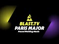 Blast paris major 2023  pausewaiting music 1 hour