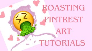 🌸ROASTING PINTEREST ART TUTORIALS🌸