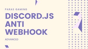 DISCORD.JS ANTI WEBHOOKS | TUTORIAL