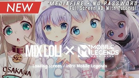 Intro Mobile Legends Mix Loli Kawai Full Screen And Audio No Password MediaFre