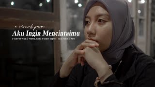 a visual poem - Aku Ingin Mencintaimu