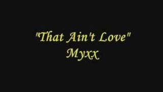 Watch Myxx That Aint Love video