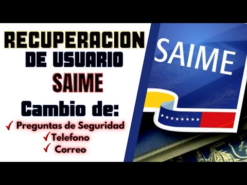 RECUPERAR USUARIO SAIME PASO A PASO 2021 CAMBIO DE CORREO TELEFONO Y PREGUNTAS DE SEGURIDAD