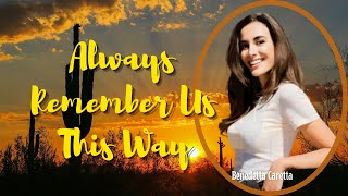 LYRICS 'Always Remember Us This Way'  -  Lady Gaga [COVER by Benedetta Caretta]