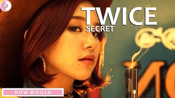 How Would - Twice Sing: Secret (Color Coded)