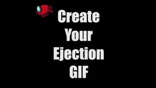 Among Us Ejector - Create your own Among Us ejection GIF animation