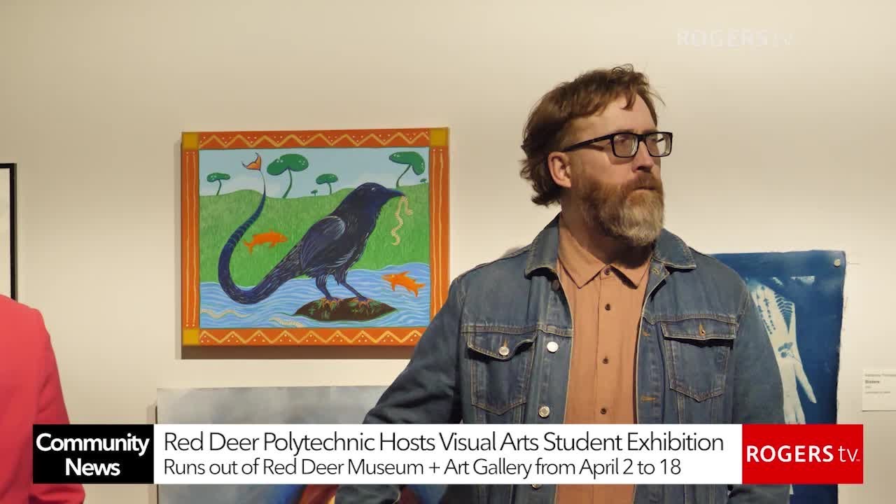 Red Deer Polytechnic hosts Visual Arts Student Exhibition | Rogers tv ...