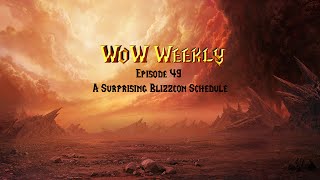 Wow Weekly Episode 49 A Surprising Blizzcon Schedule