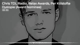 Chris TDL Radio, Relax Awards, Per Kiilstofte | Dystopie (Award Nominee)