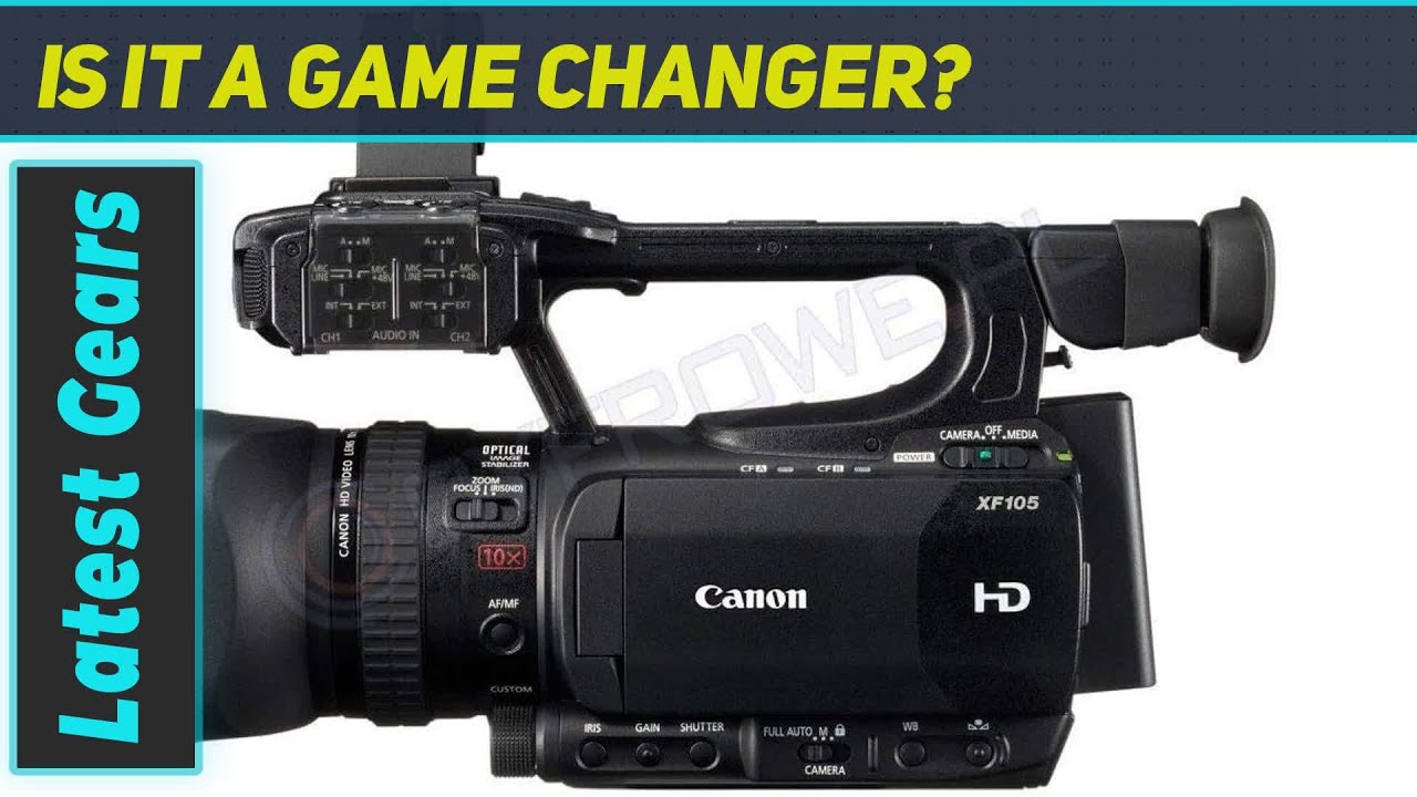 Compact Powerhouse: Canon XF105 Professional Camcorder Review