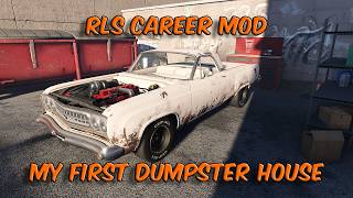 RLS Career Mod - My First Dumpster house!