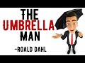 The Umbrella Man Summary in English | The Umbrella Man Story in English