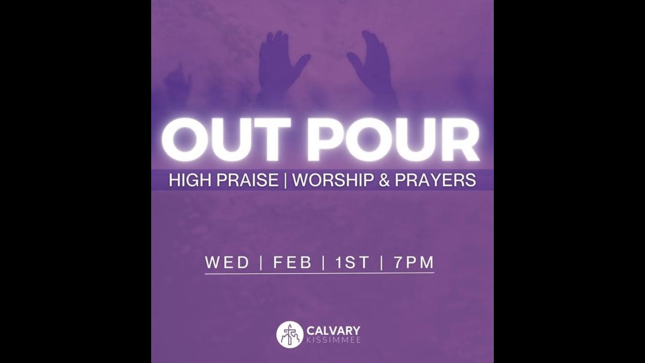 Wednesday February 1st outpour service, 7pm Service - YouTube