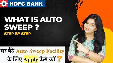 What is Auto-Sweep in Facility in Fixed Deposits | HDFC Bank Auto-Sweep Facility Step By Step.