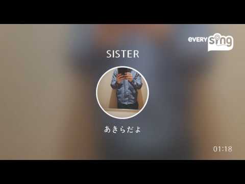 [everysing] SISTER