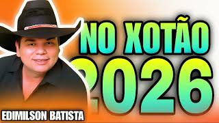 EDIMILSON BATISTA NO XOTÃO 2026