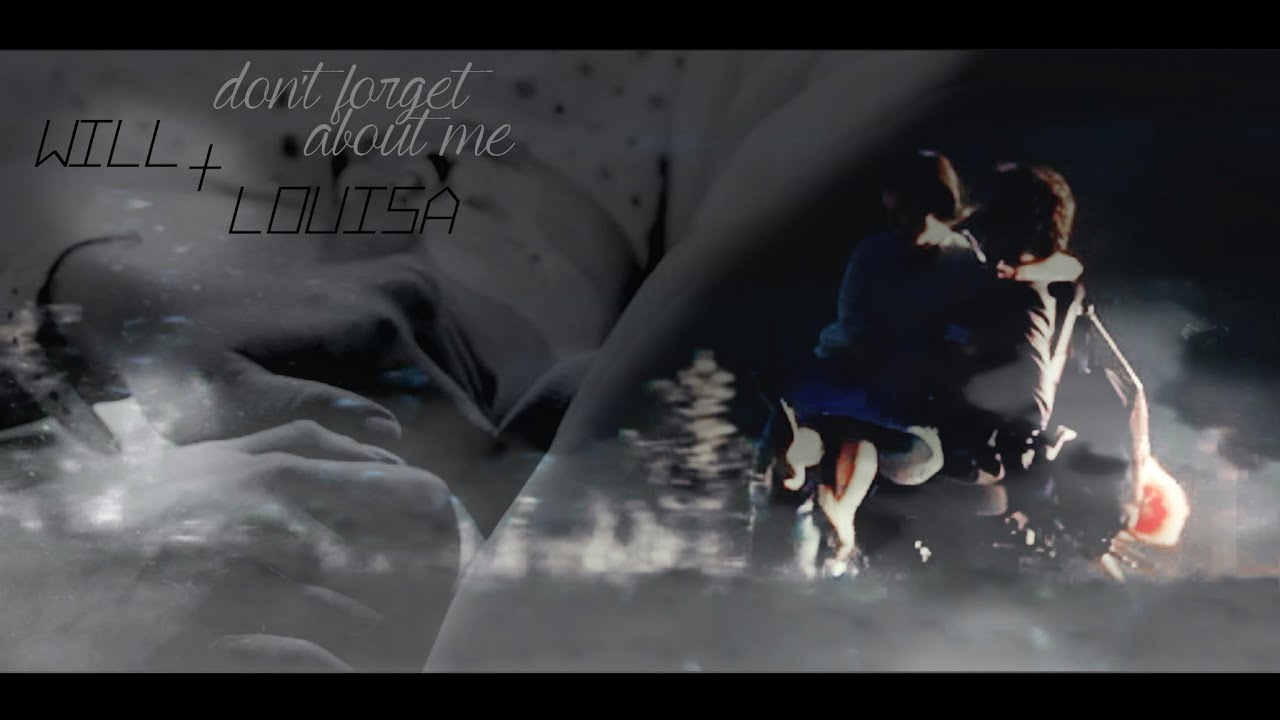 Will & Louisa | don't forget about me
